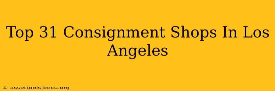 Top 31 Consignment Shops In Los Angeles
