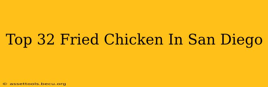 Top 32 Fried Chicken In San Diego