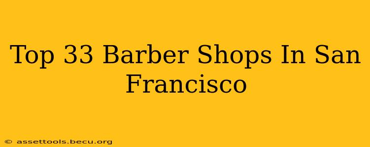 Top 33 Barber Shops In San Francisco