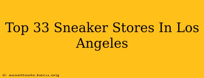 Top 33 Sneaker Stores In Los Angeles