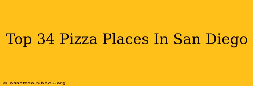 Top 34 Pizza Places In San Diego