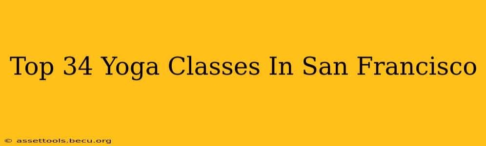 Top 34 Yoga Classes In San Francisco