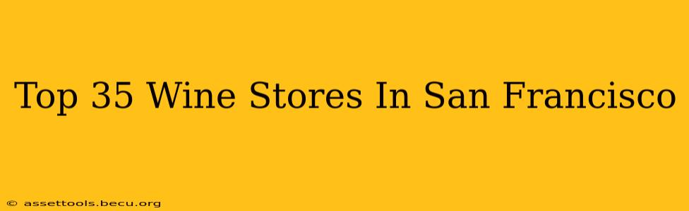 Top 35 Wine Stores In San Francisco