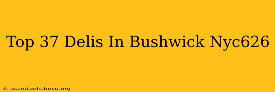 Top 37 Delis In Bushwick Nyc626
