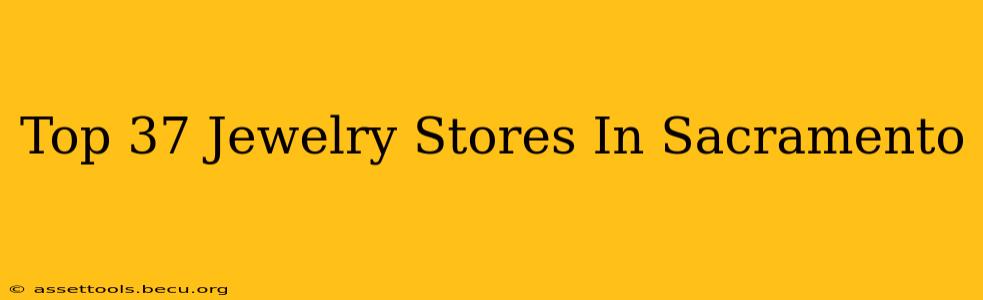 Top 37 Jewelry Stores In Sacramento