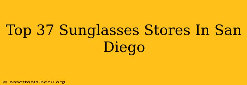 Top 37 Sunglasses Stores In San Diego