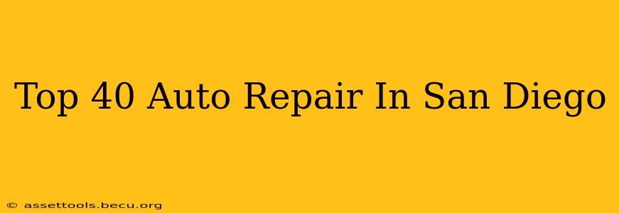 Top 40 Auto Repair In San Diego