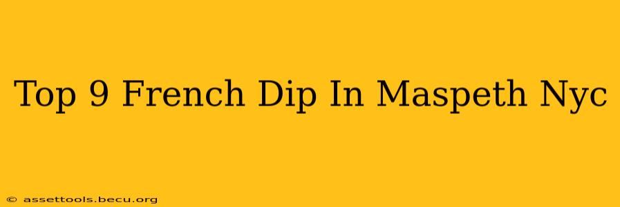 Top 9 French Dip In Maspeth Nyc