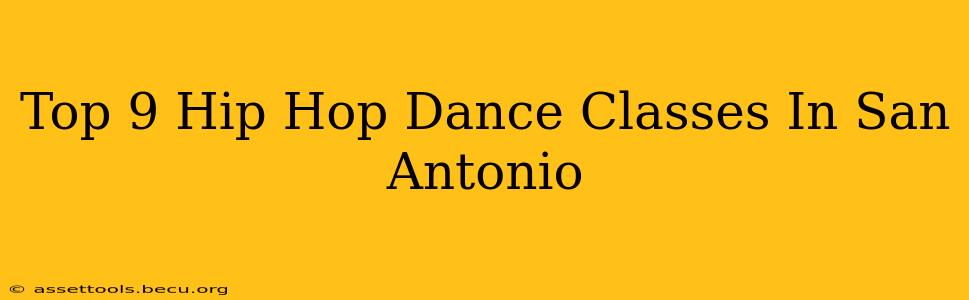 Top 9 Hip Hop Dance Classes In San Antonio