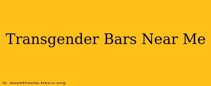 Transgender Bars Near Me