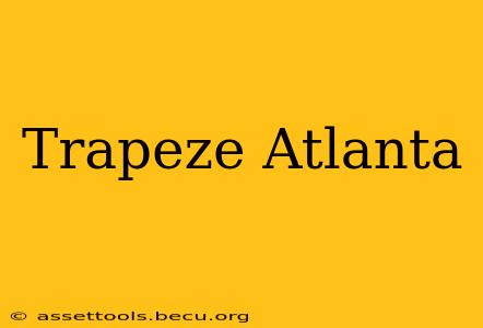 Trapeze Atlanta