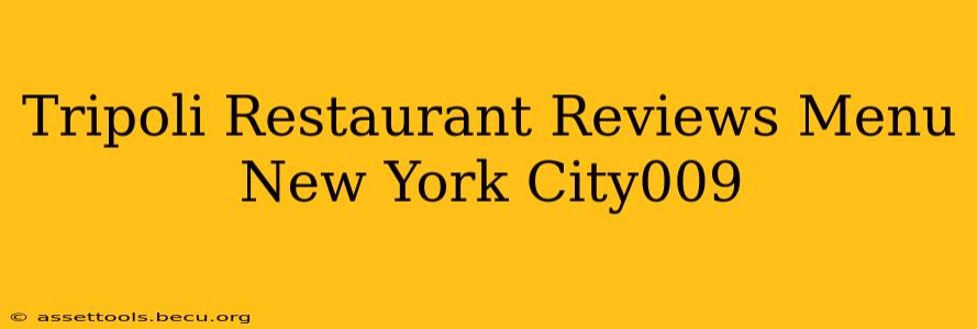 Tripoli Restaurant Reviews Menu New York City009