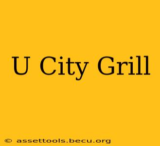 U City Grill