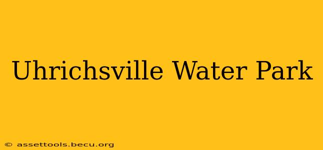 Uhrichsville Water Park