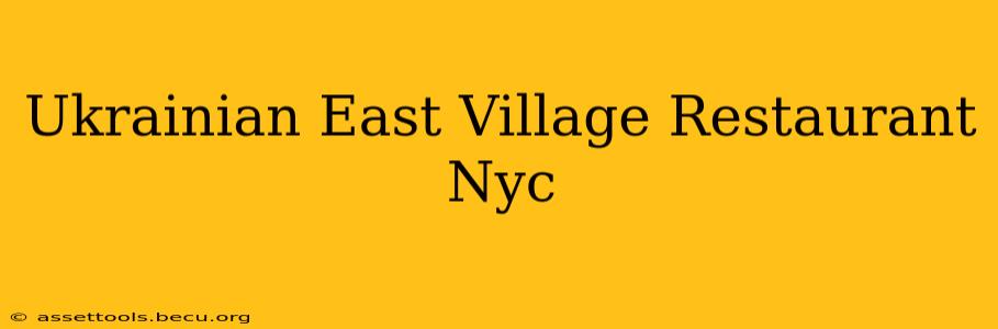Ukrainian East Village Restaurant Nyc
