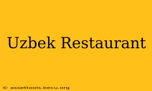 Uzbek Restaurant