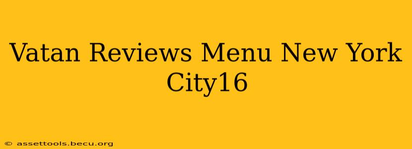 Vatan Reviews Menu New York City16