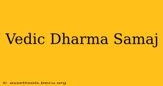 Vedic Dharma Samaj