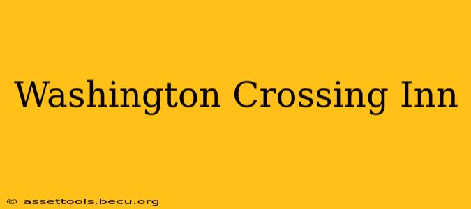 Washington Crossing Inn