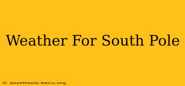 Weather For South Pole
