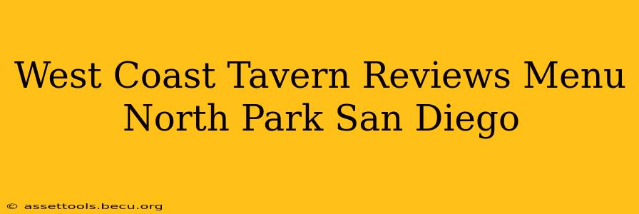 West Coast Tavern Reviews Menu North Park San Diego