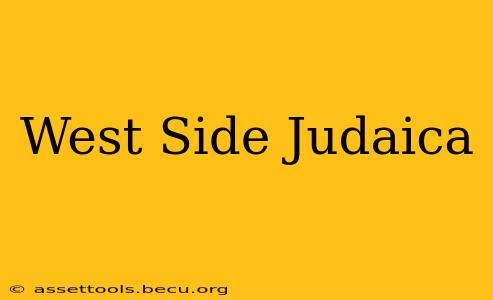 West Side Judaica