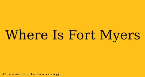 Where Is Fort Myers