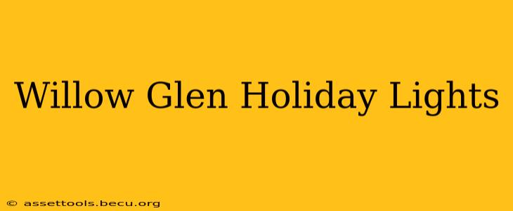 Willow Glen Holiday Lights
