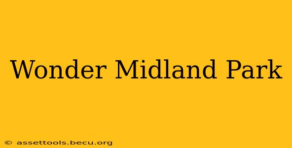 Wonder Midland Park
