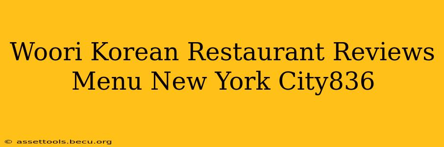 Woori Korean Restaurant Reviews Menu New York City836