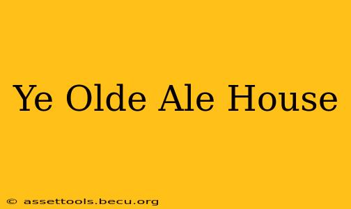 Ye Olde Ale House