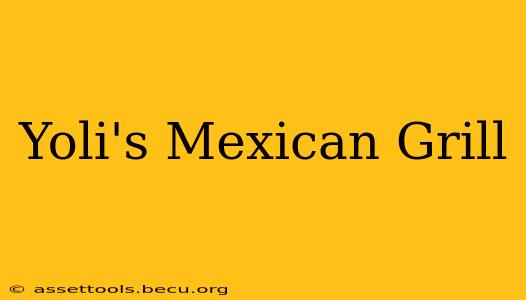 Yoli's Mexican Grill