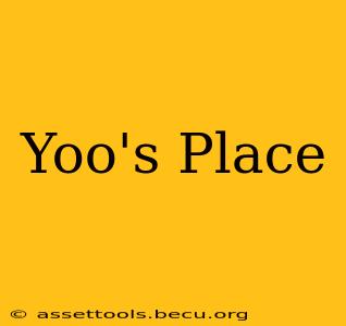 Yoo's Place