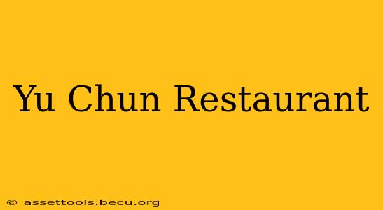 Yu Chun Restaurant