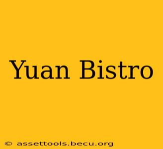 Yuan Bistro