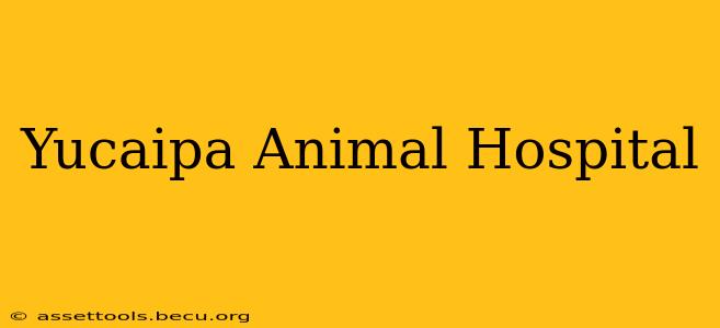 Yucaipa Animal Hospital