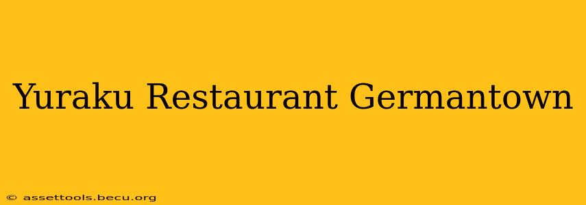 Yuraku Restaurant Germantown