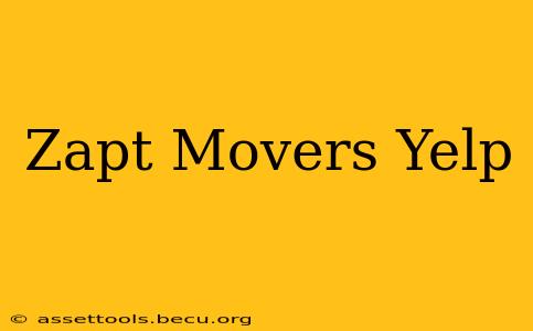 Zapt Movers Yelp