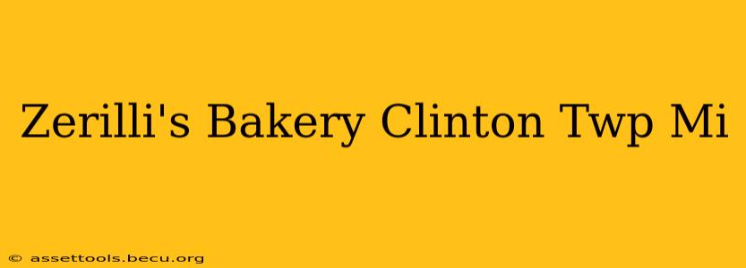 Zerilli's Bakery Clinton Twp Mi