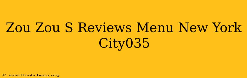 Zou Zou S Reviews Menu New York City035